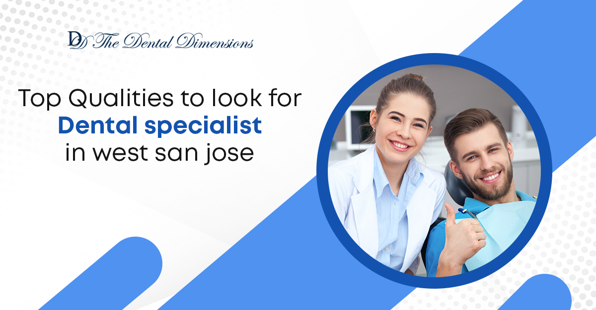 Dental Specialist in West San Jose