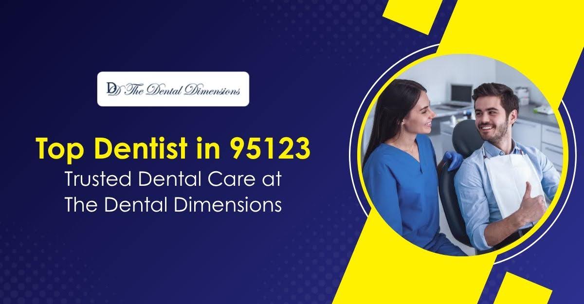 Top Dentist In 95123, Blog